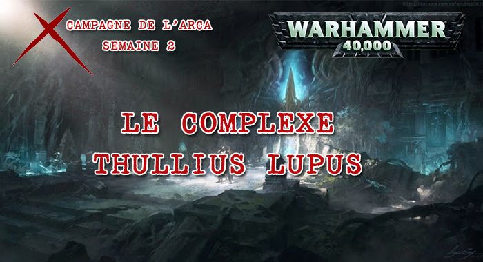 La Guerre de l’Arca – Semaine 2