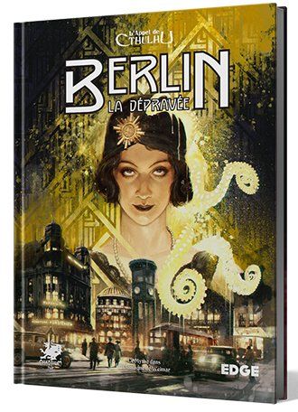 L'Appel de Cthulhu : Berlin la Dépravée