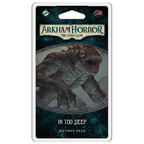 Arkham Horror LCG : In Too Deep