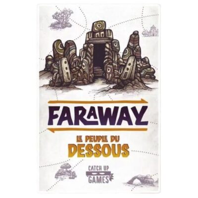Faraway : Le Peuple du Dessous
